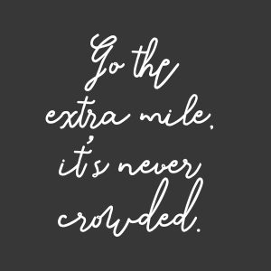 Go the extra mile